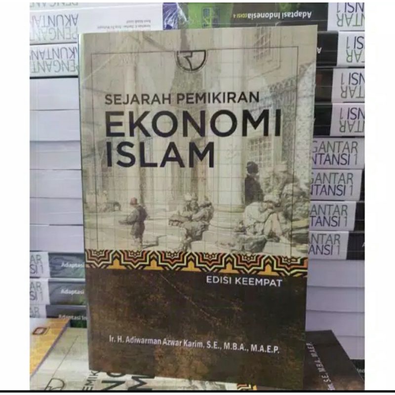 Jual Sejarah Pemikiran Ekonomi Islam Edisi Keempat By Ir. Adiwarman ...