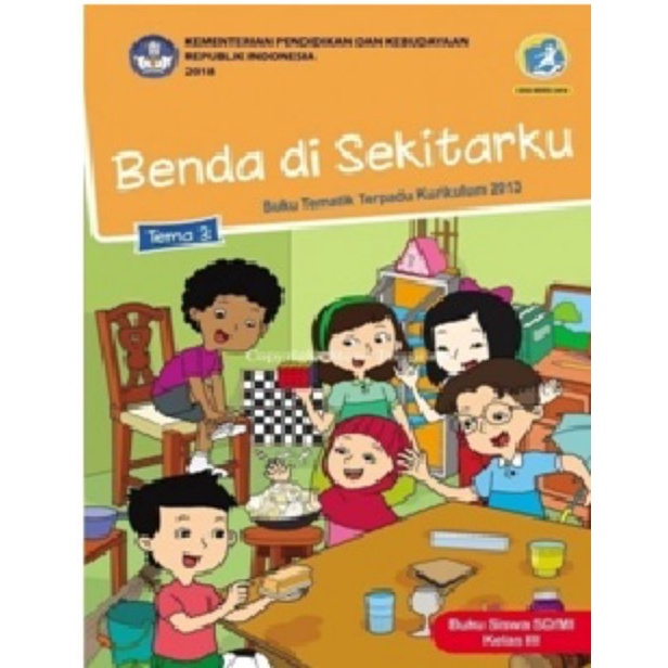 

Kelas 3 Siswa - Buku Tematik Terpadu K.13 Tema 3 Benda Disekitar ku Semester 1