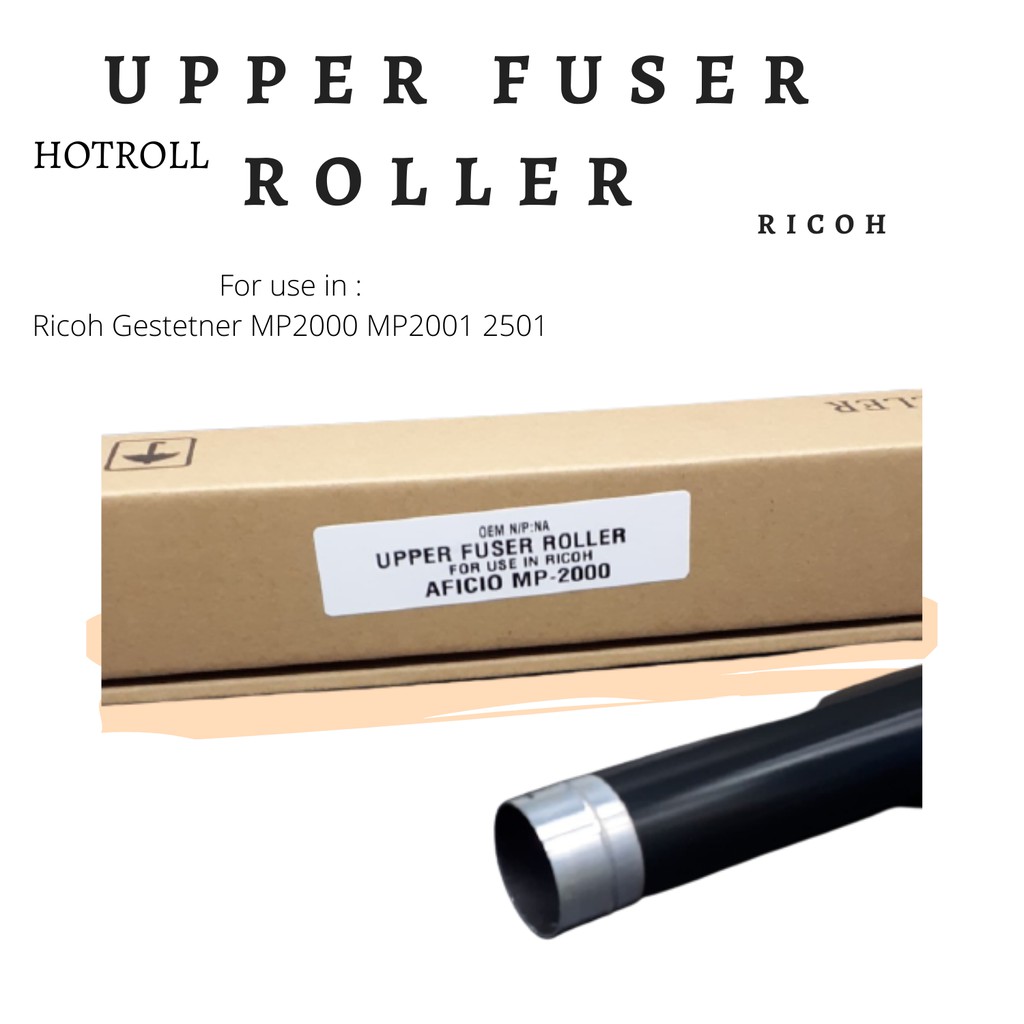Hotroll/upper Roller Ricoh/gestetner Mp2000