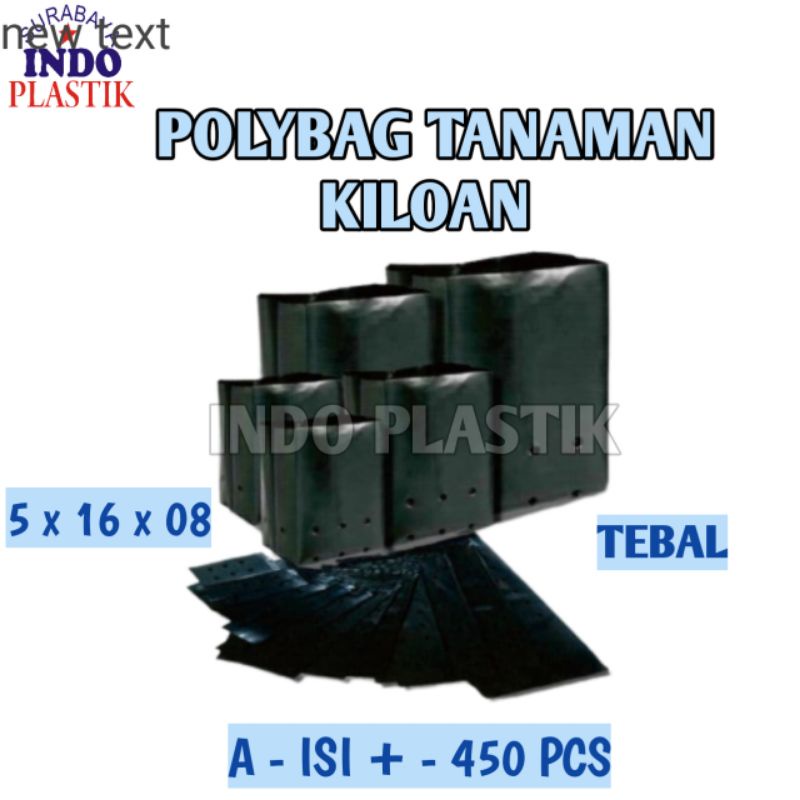 POLYBAG TANAMAN 5X5X16X08 KILOAN POLYBAG KILOAN PLASTIK TANAMAN