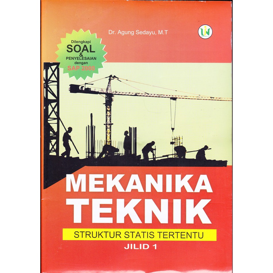 Mekanika Teknik: Struktur Statis Tertentu Jilid 1