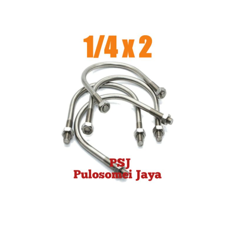 SUS 304 U-Bolt / Baut U Stainless 1/4 x 2