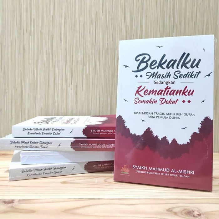 

Penyucian jiwa bekalku masih dikit sedangkan kematianku semakin dekat