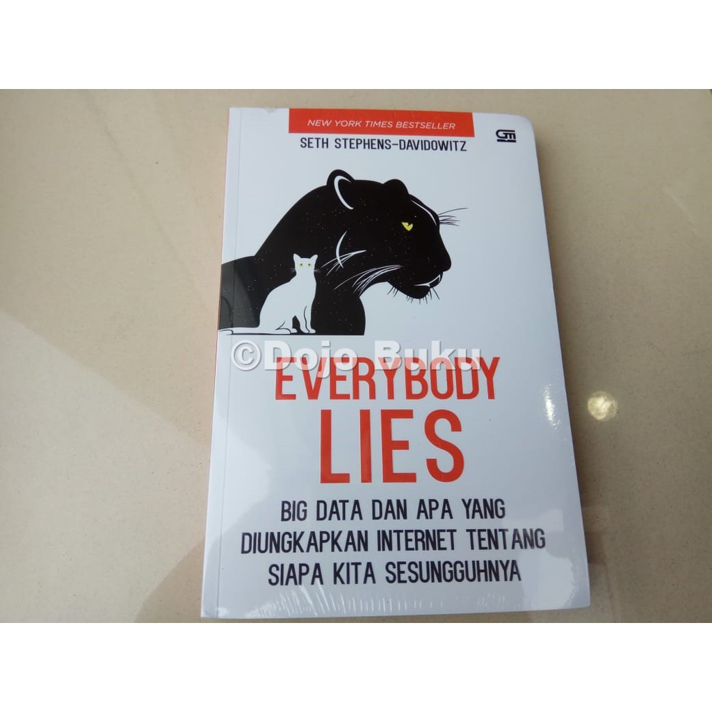 Everybody Lies: Big Data dan Apa yang Diungkapkan Internet tentang Siapa Kita Sesungguhnya by Seth