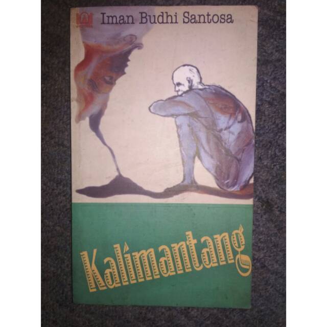 KALIMANTANG. IMAN BUDHI SANTOSA.
