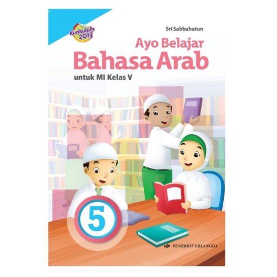 

AYO BELAJAR BAHASA ARAB MI KLS.5/K2013