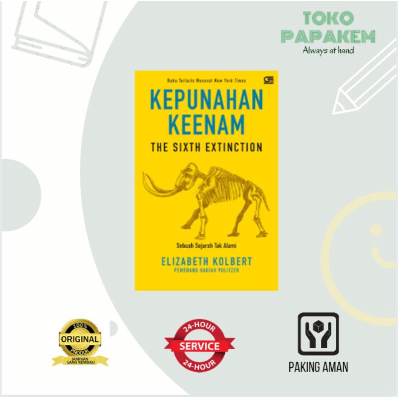 Kepunahan Keenam: Sebuah Sejarah Tak Alami - Elisabeth Kolbert