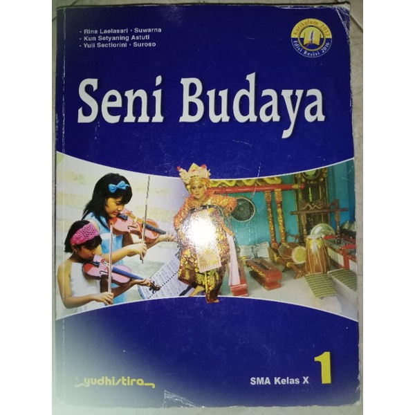 

SENI BUDAYA SMA KELAS X (KURIKULUM 2013 - EDISI REVISI 2016)