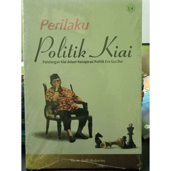 Perilaku politik kiai; pandangan kiai dalam konspirasi politik era Gus Dur