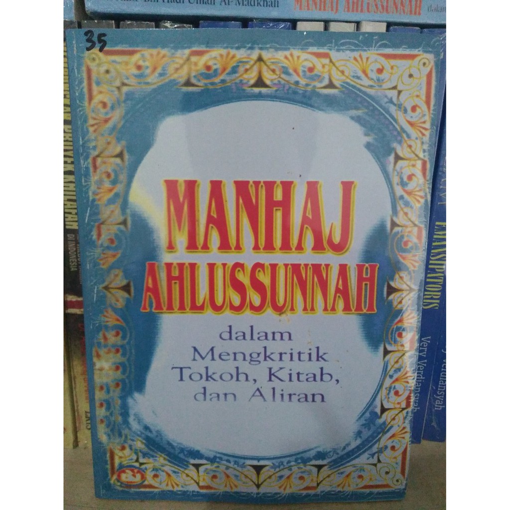 Manhaj Ahlussunnah Dalam Mengkritik Tokoh Kitab Dan Aliran