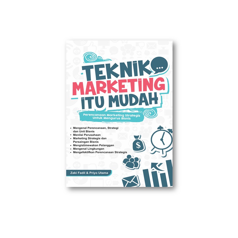Teknik Marketing Itu Mudah - Zaki Fadil & Priyo Utama