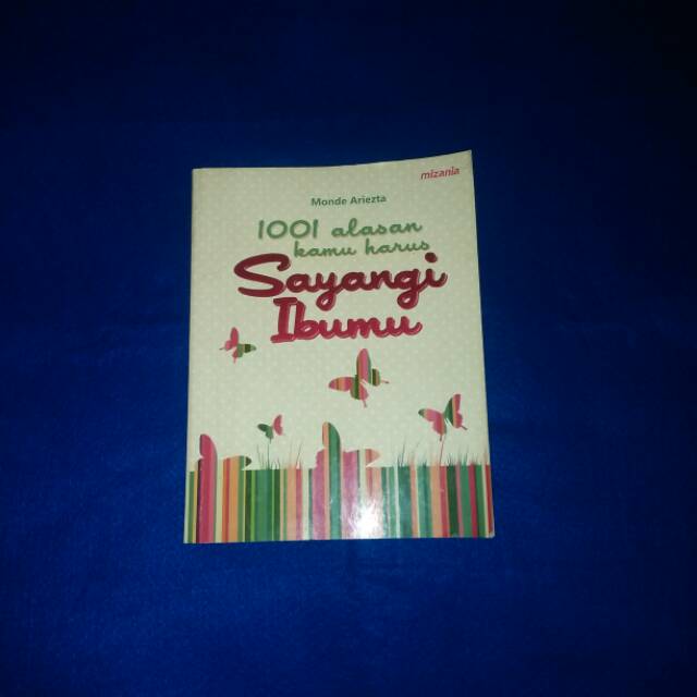 Buku 1001 Alasan Kamu Harus Sayangi Ibumu