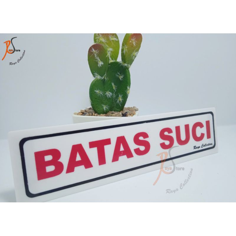 

TULISAN ACRYLIC BATAS SUCI UKURAN 20X5CM MURAH