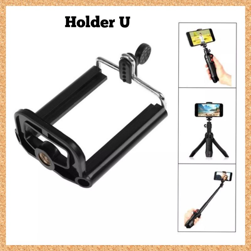 Holder U Holder Handphone Universal Clamp U Holder Tongsis Tripod