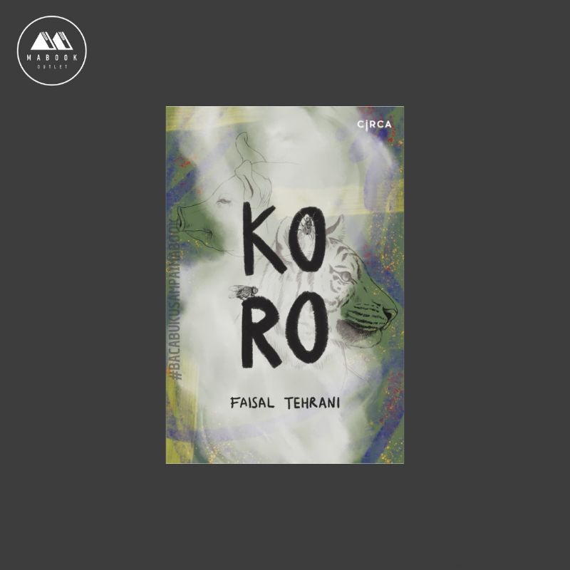 Koro (Sebuah Novel) — Faisal Tehrani