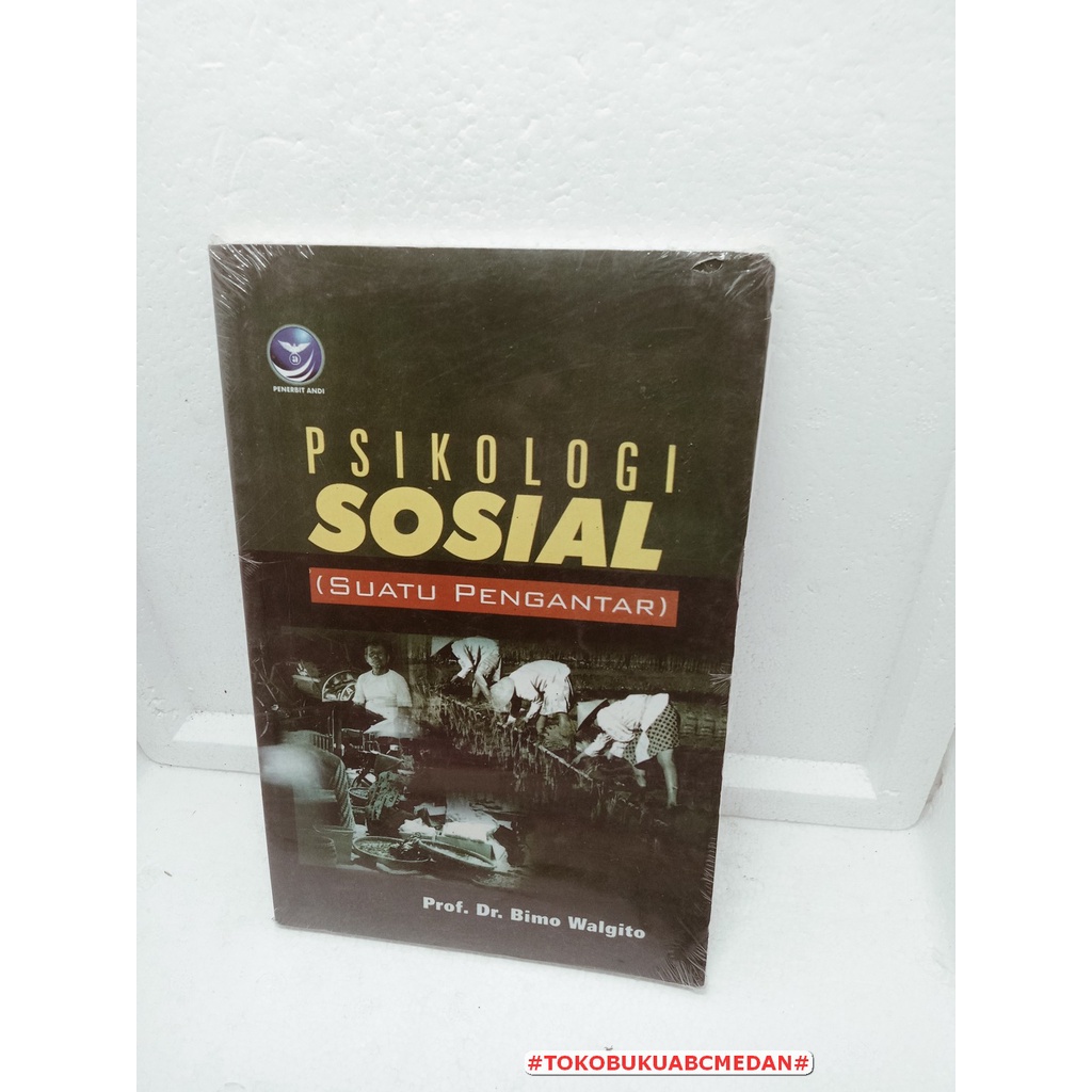 BUKU PSIKOLOGI SOSIAL SUATU PENGANTAR BIMO WALGITO