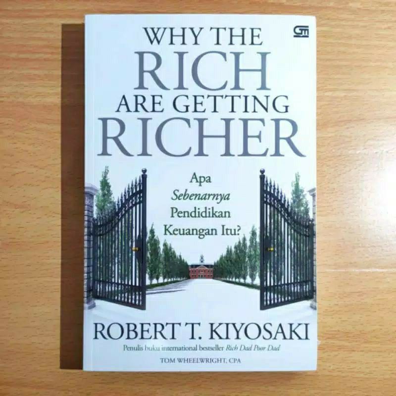 Robert T Kiyosaki Why The Rich Are Getting Richer