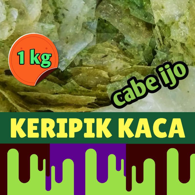 

Keripik Kaca Cabe Ijo 1 kg