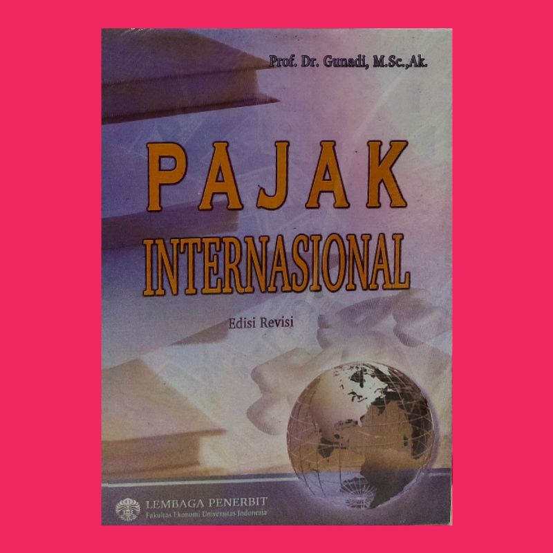 PAJAK INTERNASIONAL  By GUNADI  edisi revisi