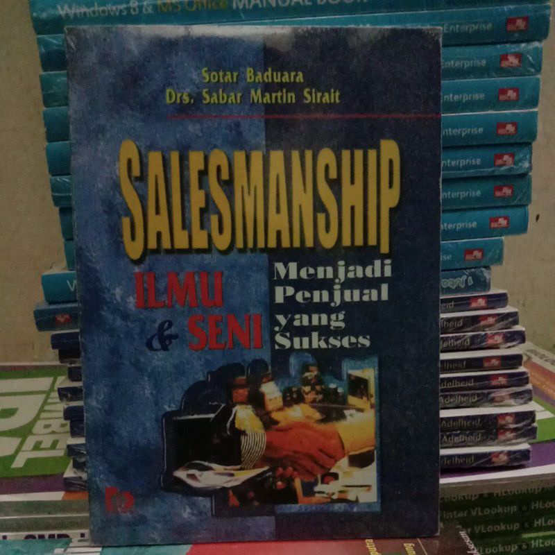 

BUKU SALESMANSHIP ILMU & SENI MENJADI PENJUAL YANG SUKSES