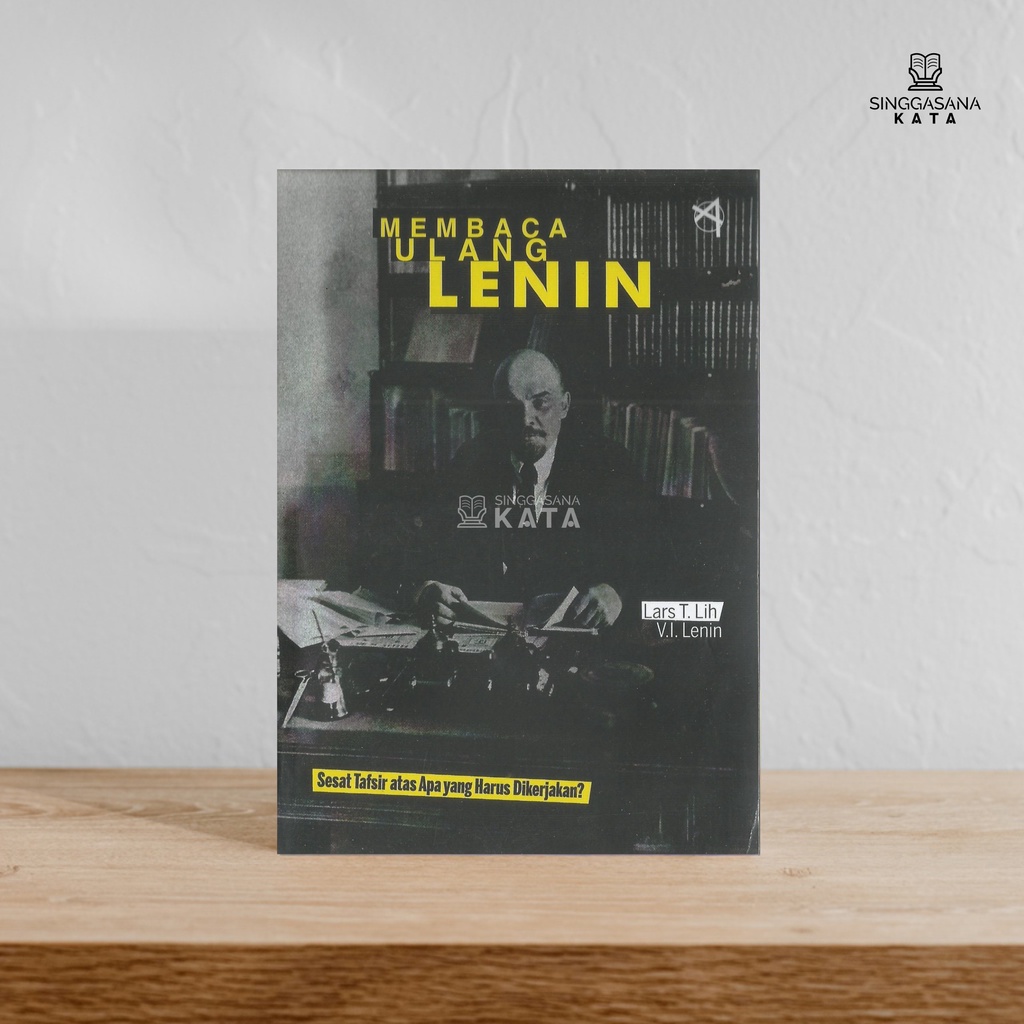 Membaca Ulang Lenin - Lars T. Lih dan V.I. Lenin