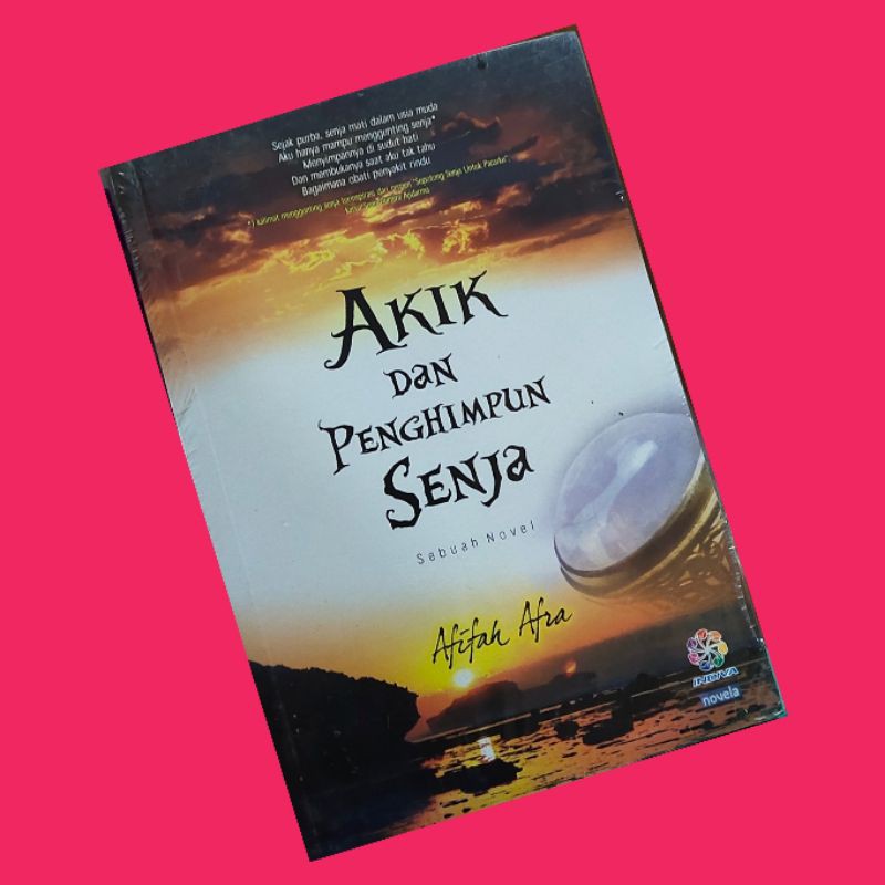 

akik dan penghimpun senja di sebuah novel... buku original