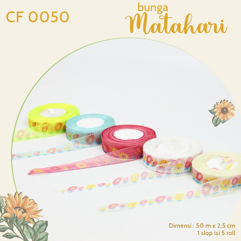 Pita Roll Organdi Motif Bunga Matahari CF0050 - 5 Pilihan Warna