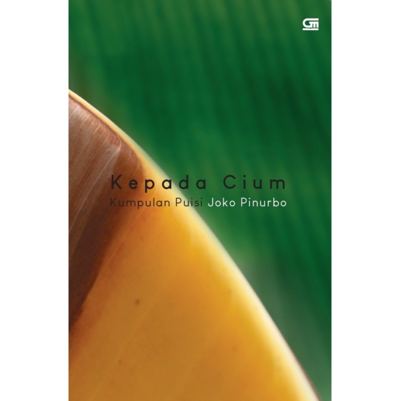 GPU - Kepada Cium (Joko Pinurbo)