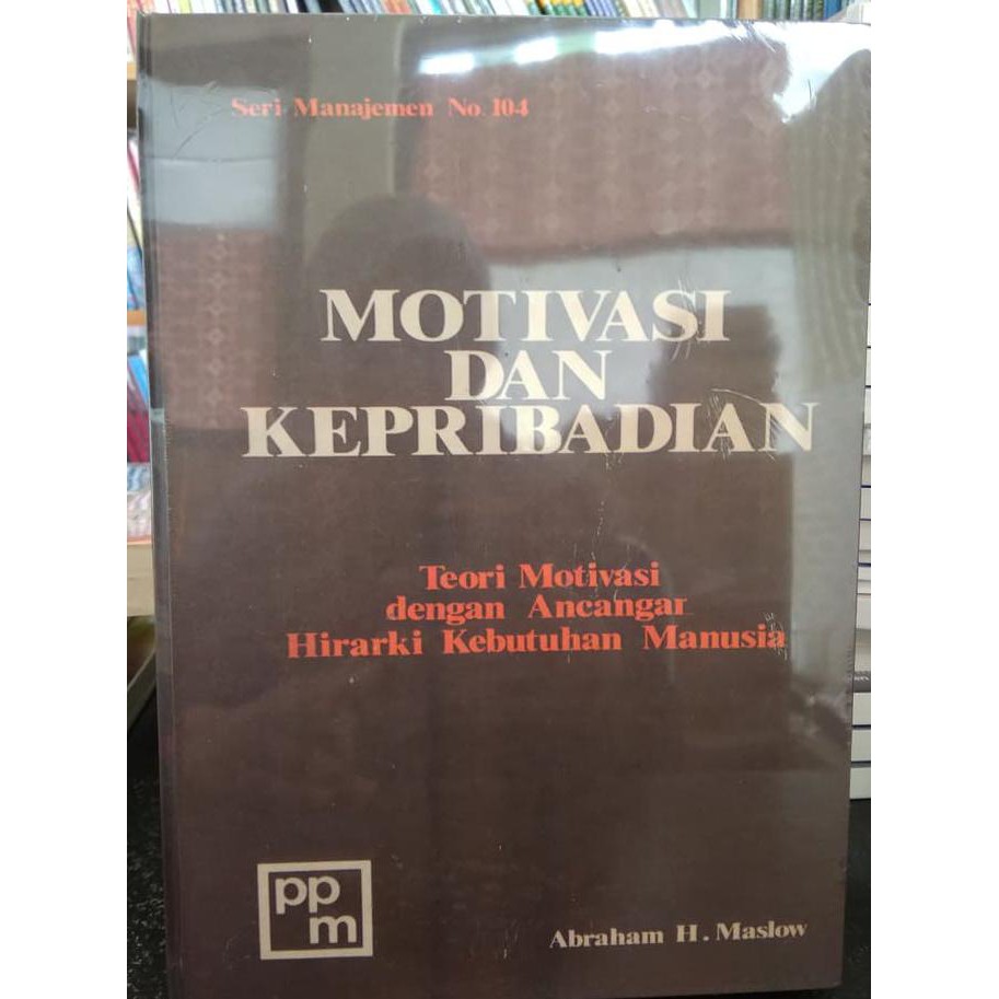 Silahkan Order Teori Motivasi Dan Kepribadian - Abraham H. Maslow