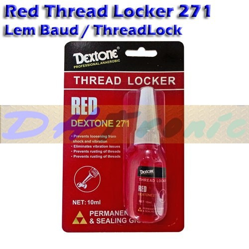 Dextone Thread Locker 271 Lem Baut Baud Mur Ring ThreadLock