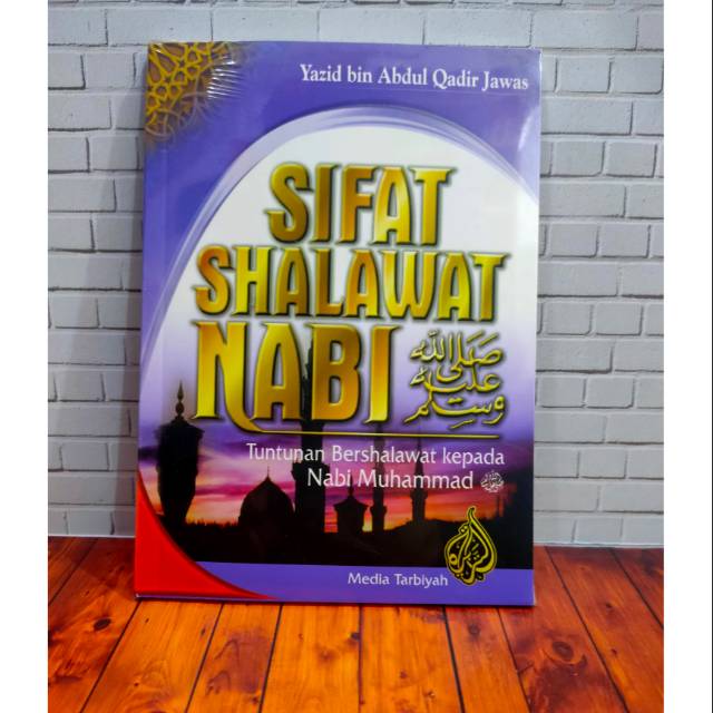 Sifat Shalawat Nabi Muhammad Shalallahu alaihi wasallam