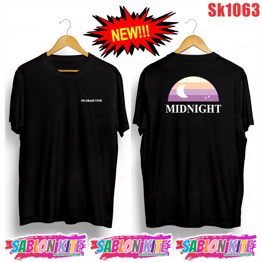 MURAH!!! KAOS NO GRASS TYPE MIDNIGHT SK1063 UNISEX