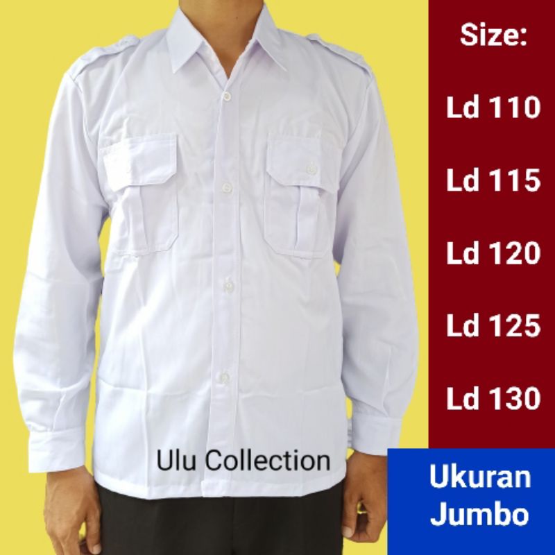 Baju PDH Putih Lengan Panjang Pendek Big Size