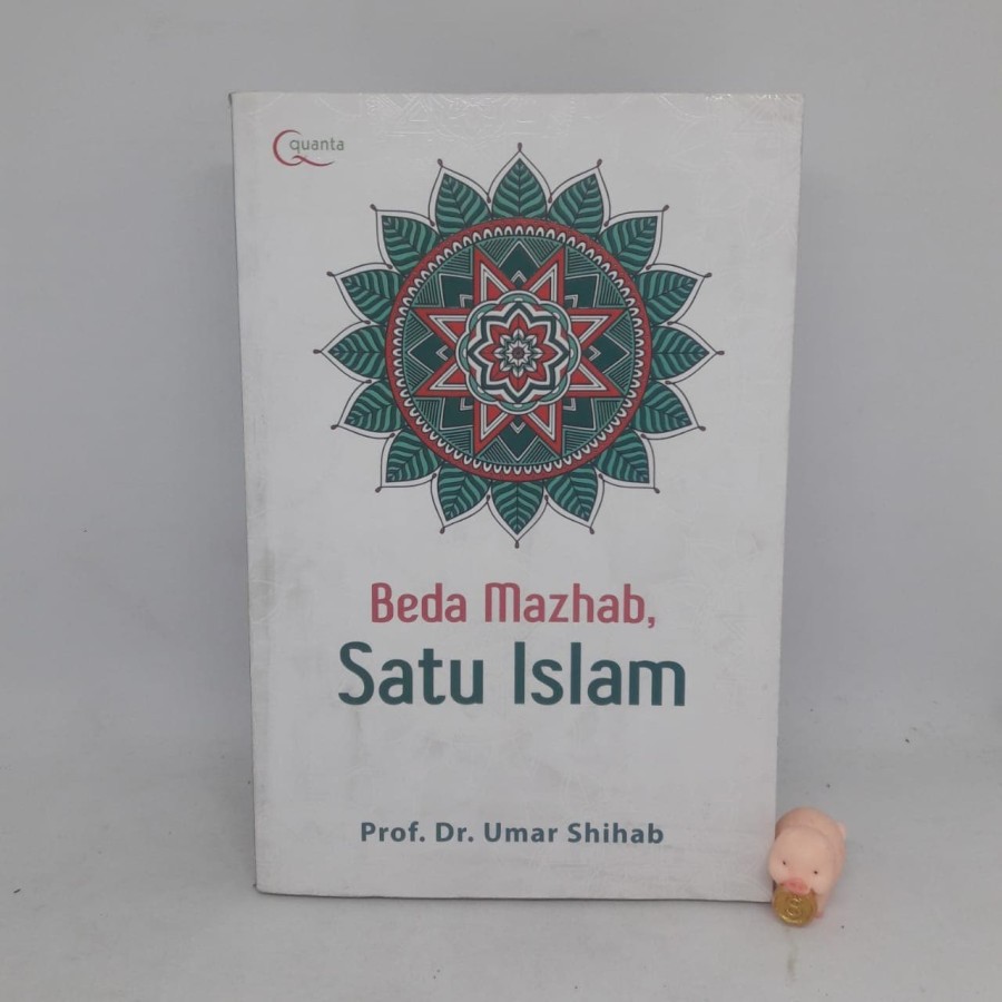 Beda Mazhab, Satu Islam - Prof. Dr. Umar Shihab