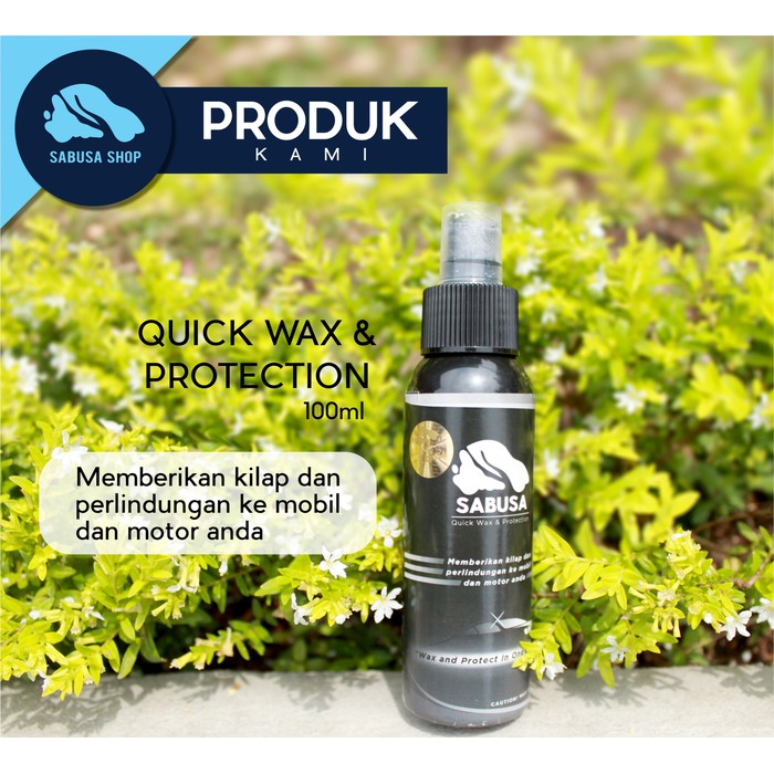 SABUSA Quick Wax &amp- Protection (-Obat Poles Mobil- Motor- Helm- Sepeda)-
