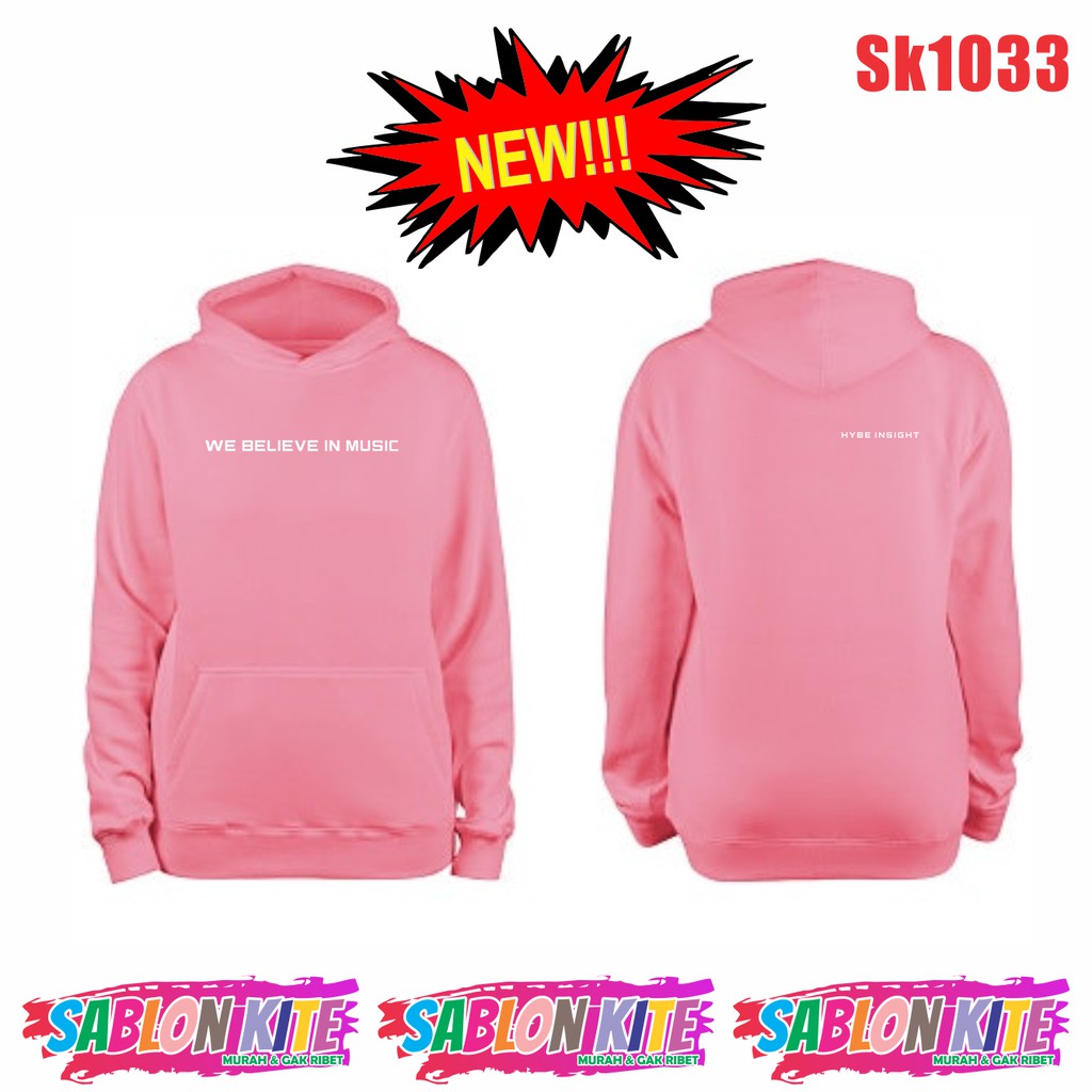 MURAH!!! HOODIE WE BELIEVE IN MUSIC HYBE INSIGHT SK1033 UNISEXX FLEECE