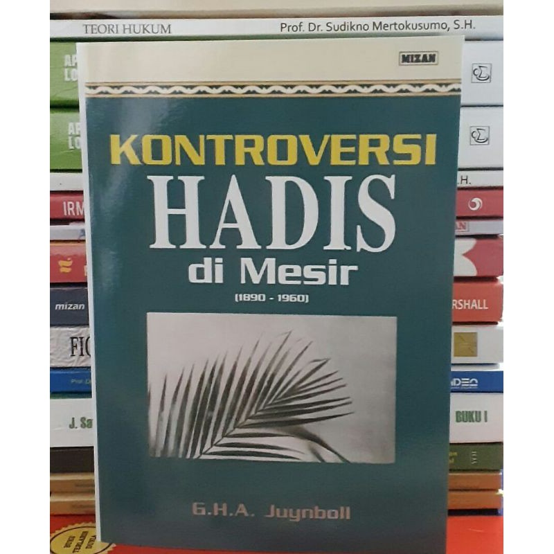 KONTROVERSI HADIS DI MESIR (1890-1960) G.H.A Juynboll