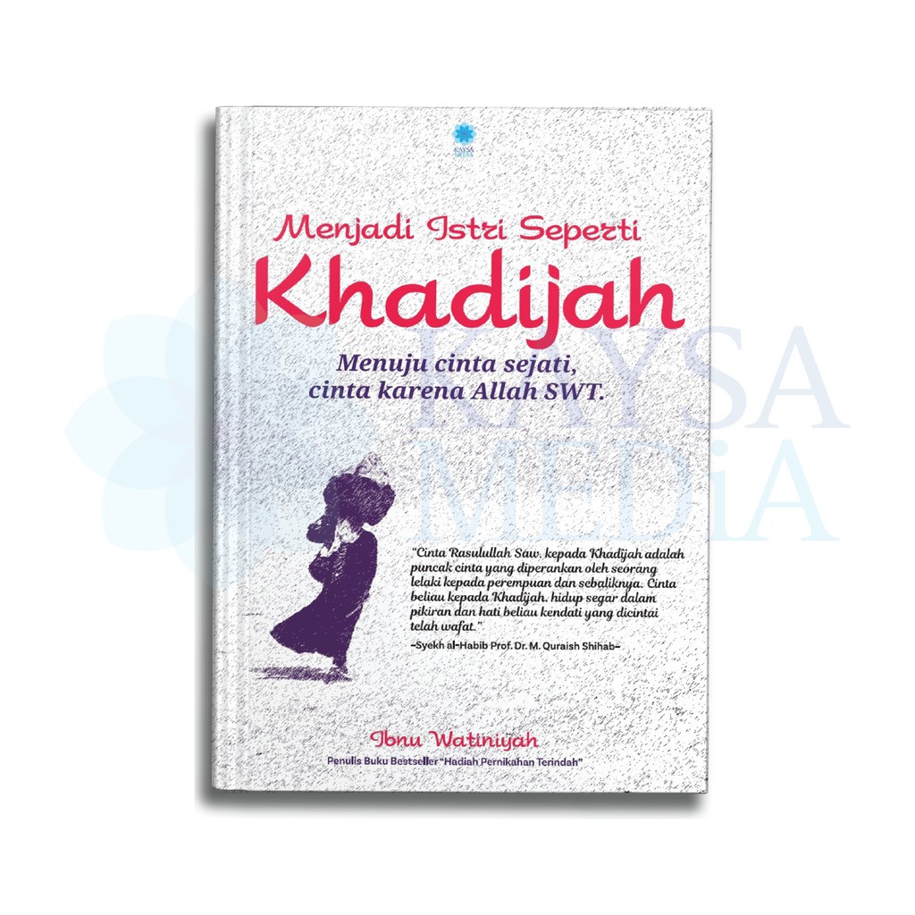 BUKU AGAMA Menjadi Istri Seperti Khadijah