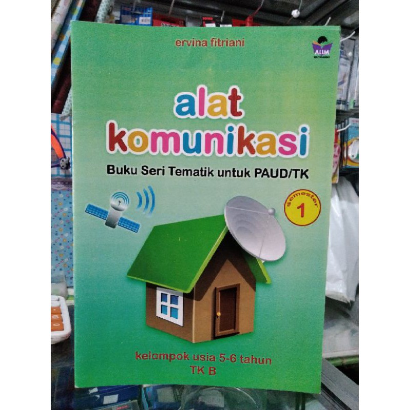 ALAT KOMUNIKASI TK B semester 1 || Buku Seri Tematik Untuk PAUD/TK