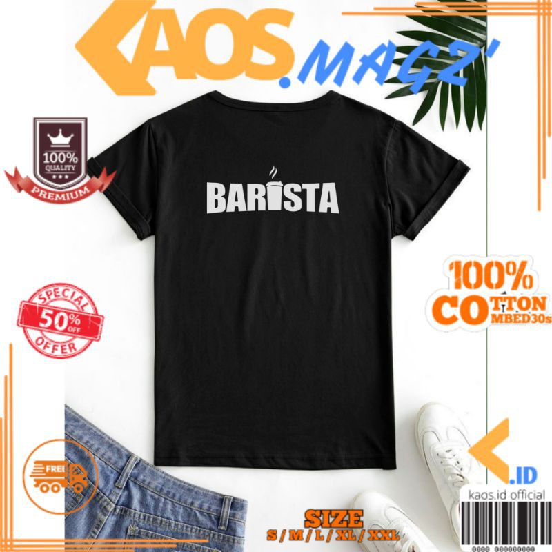 KAOS KOPI / KAOS DISTRO PREMIUM KAOS PRIA WANITA "BARISTA" O-NECK COMBED 30S