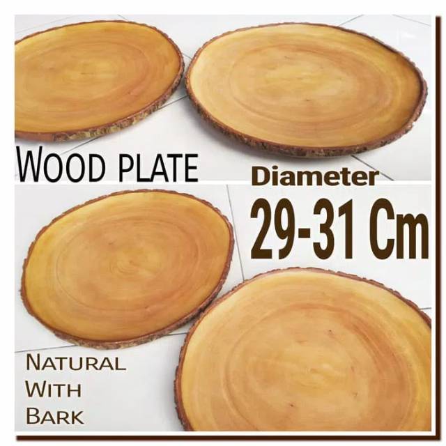 Piring kayu dengan kulit 29-31 Cm Wood plate with bark tray nampan