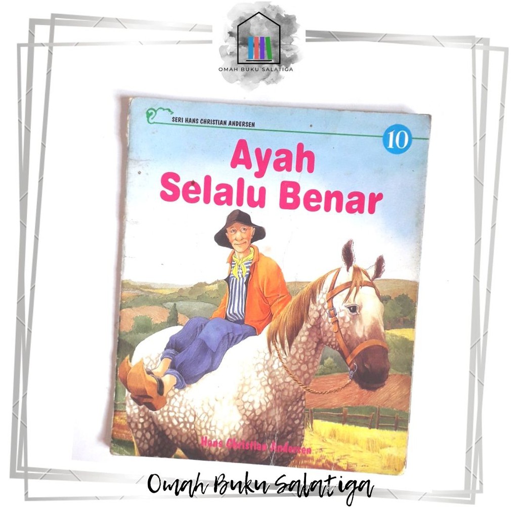buku cerita SERI HANS CHRISTIAN ANDERSEN - AYAH SELALU BENAR