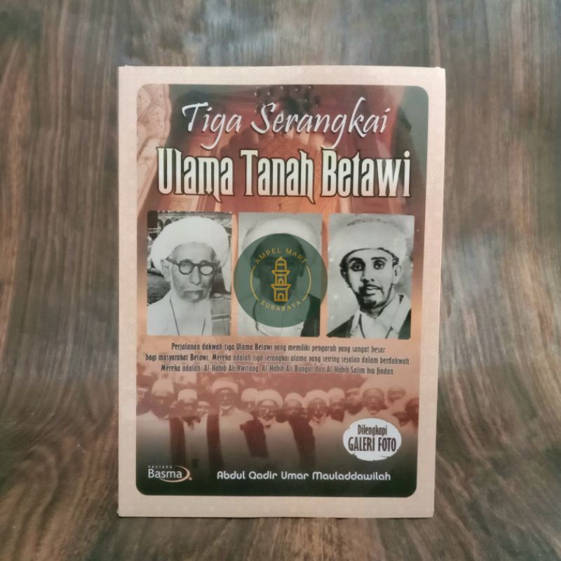 Tiga Serangkai Ulama Tanah Betawi (Dilengkapi Foto-foto Eksklusif) Abdul Qadir Mauladdawilah - Basma