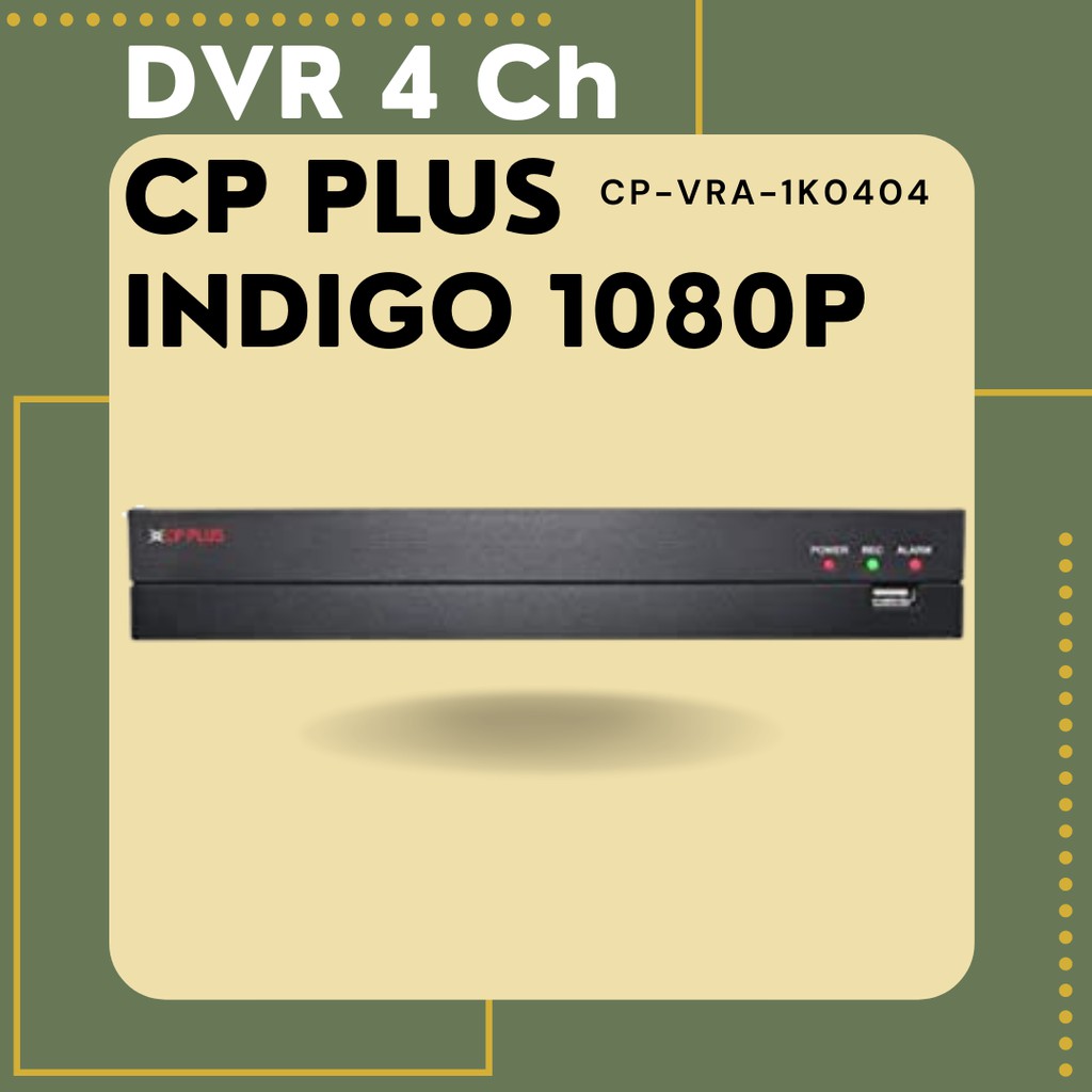 DVR 4CH CP PLUS INDIGO 1080P / CP-VRA-1K0404