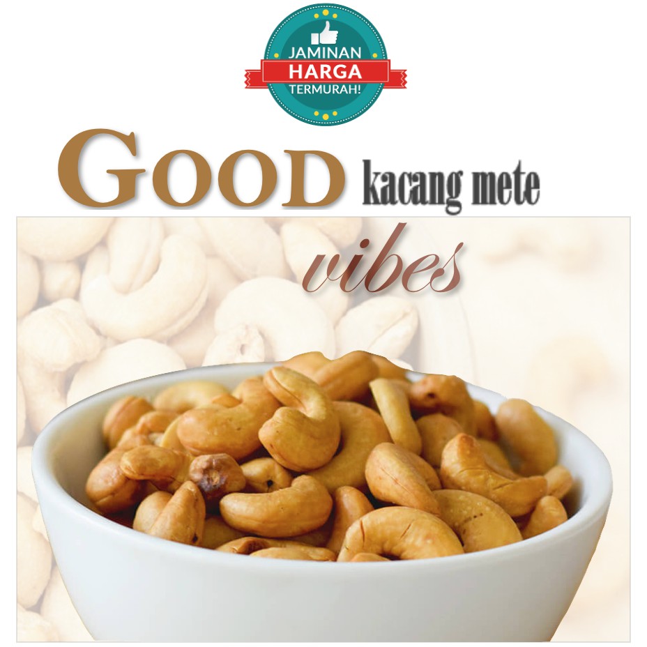 

Kacang Mete/ Mente/ Mede Goreng Good Vibes Snack Makanan Ringan 350g