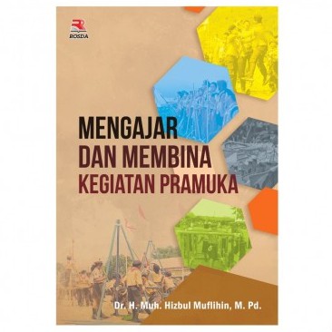 Buku Mengajar dan Membina Kegiatan Pramuka - Muh. Hizbul Muflihin