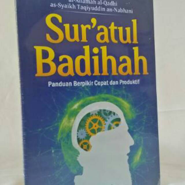 Sur'atul Badihah Panduan Berfikir Cepat dan Produktif