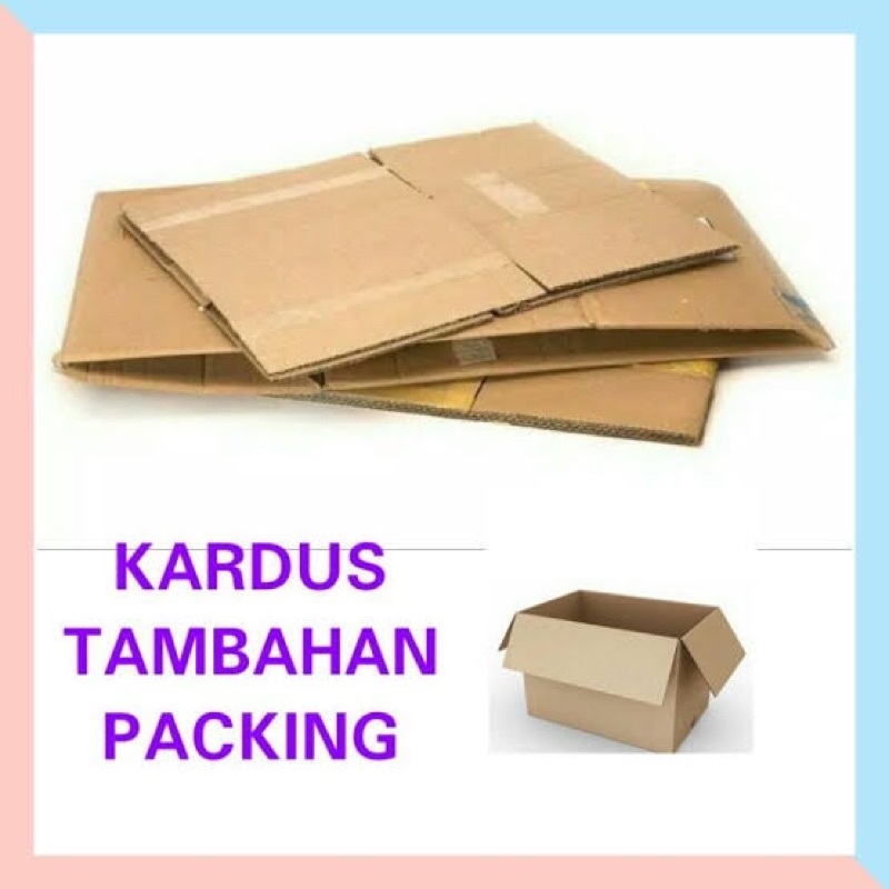 

KARDUS TAMBAHAN EXTRA PACKING TANPA BUBBLE WARP (BACA CAPTION & slide ke kanan foto!!!)