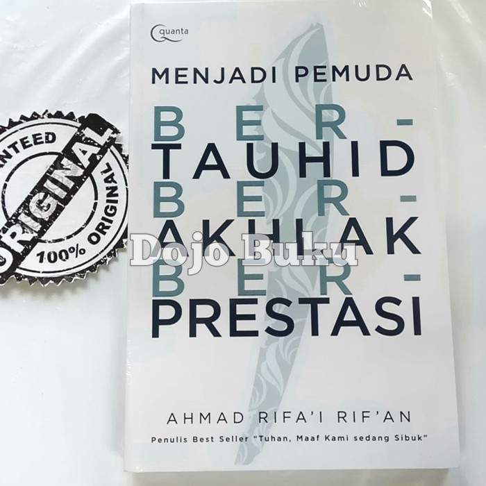Menjadi Pemuda Bertauhid- Berakhlak- dan Berprestasi Ahmad Rifai Rifan AB1751