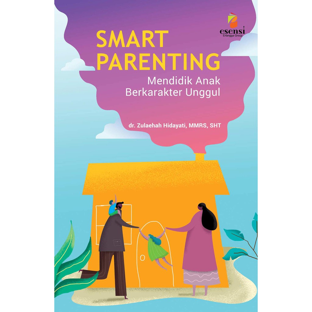 ORII Buku Bacaan Smart Parenting: Mendidik Anak Berkarakter Unggul Penerbit Esensi Erlangga Group
